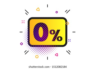 Zero percent sign icon. Halftone dots pattern. Zero credit symbol. Best offer. Classic flat credit icon. Vector