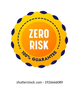 Zero Risk Guarantee Satisfaction Banner, Round Commercial Label Isolated on White Background. Marketing Warranty Certificate, Excellent Product Control, Warranty Emblem or Sticker. Vector Illustration