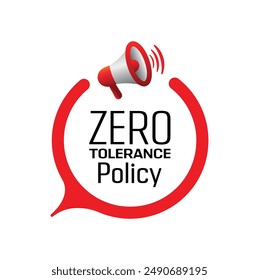 zero tolerance policy sign on white background