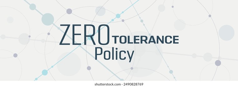 zero tolerance policy sign on white background