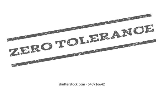 Zero Tolerance watermark stamp. Text tag between parallel lines with grunge design style. Rubber seal stamp with dust texture. Vector grey color ink imprint on a white background.