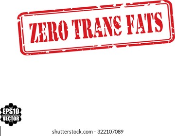 Zero Trans Fats Red Grunge Rubber Stamp Concept On White Background. Vector illustration.