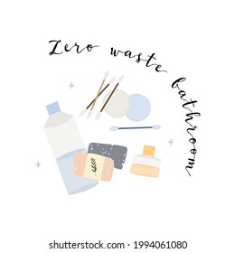 Zero waste bathroom, reusable bath product, individual toiletry. Eco friendly lifestyle. Care for the environment. Vector flat cartoon illustration