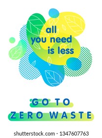 Zero waste concept with bright liquid shapes,tiny leaves and geometric elements.Fluid composition perfect for prints,logos,flyers,banners design and more.Think green.Eco-friendly lifestyle.