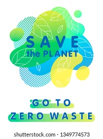 Zero waste concept with bright liquid shapes,tiny leaves and geometric elements.Fluid composition perfect for prints,logos,flyers,banners design and more.Save the planet.Eco-friendly lifestyle.