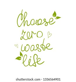 Zero Waste Concept. Hand drawn elements of zero waste life. Zero waste concept card. Good for posters, banners, web design, cards. Choose Zero Waste Life. Vector illustration.