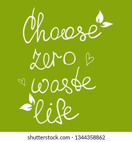 Zero Waste Concept. Hand drawn elements of zero waste life. Zero waste concept card. Good for posters, banners, web design, cards. Choose Zero Waste Life. Vector illustration. 