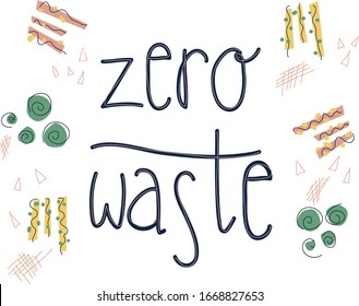 Zero waste concept lettering with abstract elements. Reuse lifestyle. Save the planet, save the earth