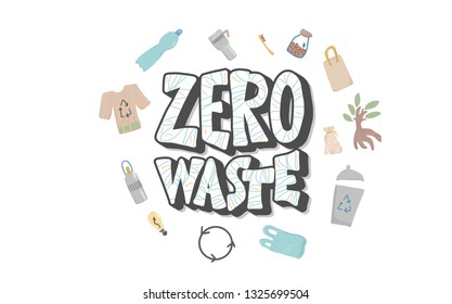 Zero waste concept. Quote with eco style design stuff. Hand drawn elements with lettering isolated on white background. Vector color illustraion. 