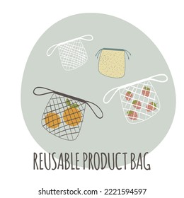 Zero waste concept. Set of mesh and textile reusable bags for products. Natural and biodegradable material pouches. Vector illustration. Eco friendly product. No plastic.