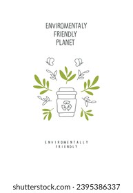 Zero waste Concept. Vector illustration of Environmentally friendly planet Hand drawn cartoon sketch of own cup, with green leaves.  Sustainable lifestyle. Think Green. Plastic free ecological poster.