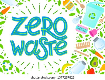 Zero waste concept.Vector illustration with lettering,vegetables,fruits,garbage can,glass jars,wooden cutlery,comb and toothbrush,menstrual cup,thermo mug.Round composition.Zero waste principals.