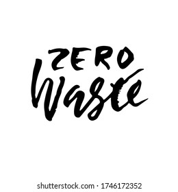 Zero waste dry brush hand drawn lettering. Vector illustration.