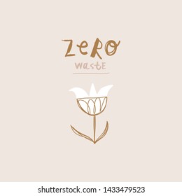 Zero waste. Eco lifestyle lettering poster or postcard. Vector design, EPS clip art.