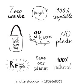 Zero waste ecological vector set of 9 lettering icons about plastic, pollution, recycling. Eco lifestyle, use your own bag, recycle waste, save our planet, natural products. Black and white hand drawn