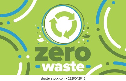 Zero Waste. Ecology poster. Refuse and Reduce. To Reuse and Recycle. Green January for environment. Eco friendly lifestyle. Save the planet. No plastic, only eco bag. Vector illustration