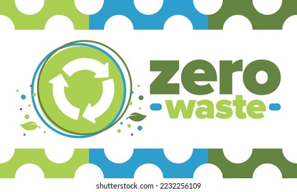Zero Waste. Ecology poster. Refuse and Reduce. To Reuse and Recycle. Green January for environment. Eco friendly lifestyle. Save the planet. No plastic, only eco bag. Vector illustration