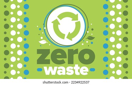 Zero Waste. Ecology poster. Refuse and Reduce. To Reuse and Recycle. Green January for environment. Eco friendly lifestyle. Save the planet. No plastic, only eco bag. Vector illustration