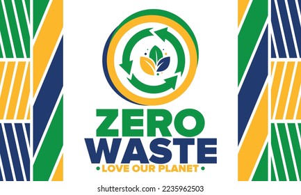 Zero Waste. Ecology poster. Refuse and Reduce. To Reuse and Recycle. Green January for environment. Eco friendly lifestyle. Save the planet. No plastic, only eco bag. Vector illustration