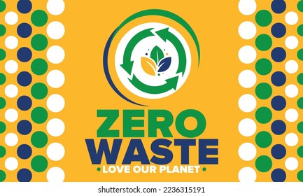 Zero Waste. Ecology poster. Refuse and Reduce. To Reuse and Recycle. Green January for environment. Eco friendly lifestyle. Save the planet. No plastic, only eco bag. Vector illustration