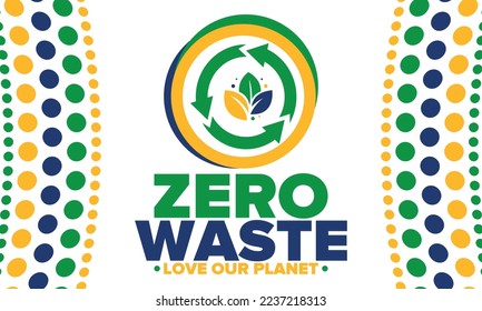 Zero Waste. Ecology poster. Refuse and Reduce. To Reuse and Recycle. Green January for environment. Eco friendly lifestyle. Save the planet. No plastic, only eco bag. Vector illustration