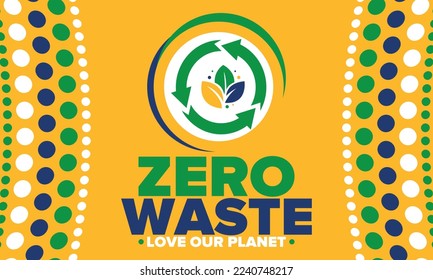 Zero Waste. Ecology poster. Refuse and Reduce. To Reuse and Recycle. Green January for environment. Eco friendly lifestyle. Save the planet. No plastic, only eco bag. Vector illustration