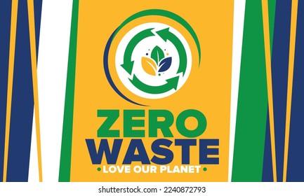 Zero Waste. Ecology poster. Refuse and Reduce. To Reuse and Recycle. Green January for environment. Eco friendly lifestyle. Save the planet. No plastic, only eco bag. Vector illustration
