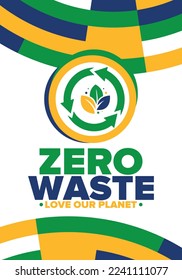 Zero Waste. Ecology poster. Refuse and Reduce. To Reuse and Recycle. Green January for environment. Eco friendly lifestyle. Save the planet. No plastic, only eco bag. Vector illustration