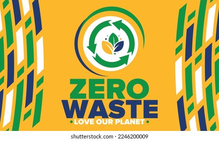Zero Waste. Ecology poster. Refuse and Reduce. To Reuse and Recycle. Green January for environment. Eco friendly lifestyle. Save the planet. No plastic, only eco bag. Vector illustration