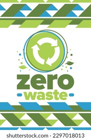 Zero Waste. Ecology poster. Refuse and Reduce. To Reuse and Recycle. Green January for environment. Eco friendly lifestyle. Save the planet. No plastic, only eco bag. Vector illustration