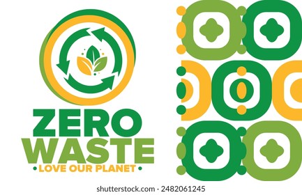 Zero Waste. Ecology poster. Refuse and Reduce. To Reuse and Recycle. Green January for environment. Eco friendly lifestyle. Save the planet. No plastic, only eco bag. Vector illustration