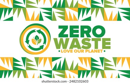 Zero Waste. Ecology poster. Refuse and Reduce. To Reuse and Recycle. Green January for environment. Eco friendly lifestyle. Save the planet. No plastic, only eco bag. Vector illustration