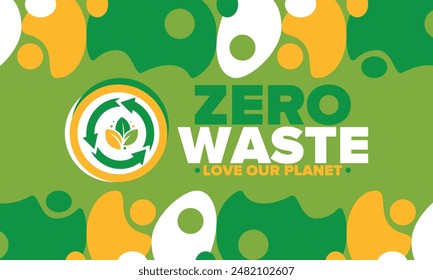 Zero Waste. Ecology poster. Refuse and Reduce. To Reuse and Recycle. Green January for environment. Eco friendly lifestyle. Save the planet. No plastic, only eco bag. Vector illustration