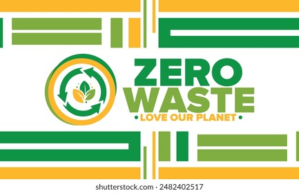 Zero Waste. Ecology poster. Refuse and Reduce. To Reuse and Recycle. Green January for environment. Eco friendly lifestyle. Save the planet. No plastic, only eco bag. Vector illustration