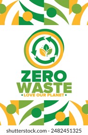 Zero Waste. Ecology poster. Refuse and Reduce. To Reuse and Recycle. Green January for environment. Eco friendly lifestyle. Save the planet. No plastic, only eco bag. Vector illustration