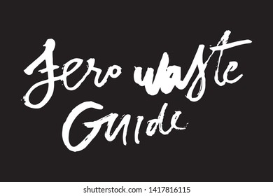 Zero waste guide. Hand lettering illustration for your design.