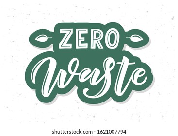 Zero waste hand drawn lettering. Template for, banner, poster, flyer, greeting card, web design, print design. Vector illustration.