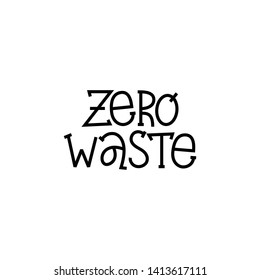 Zero Waste- hand lettering phrase.