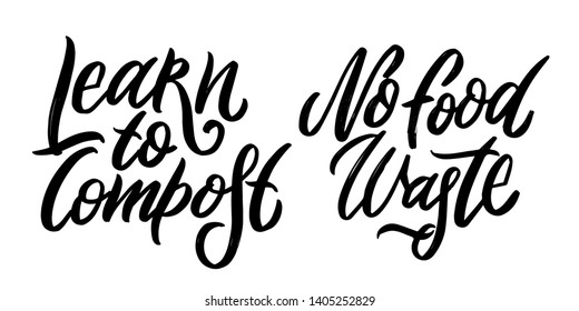 Zero waste hand written lettering words: learn to compost, no food waste. Plastic free design on white background