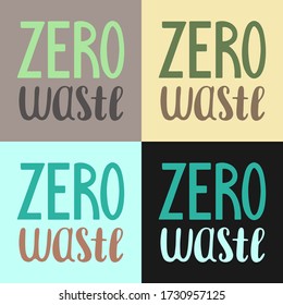 Zero waste handdrawn letterings set vector illustration. Different colors background. Inscriptions for World Environment Day.