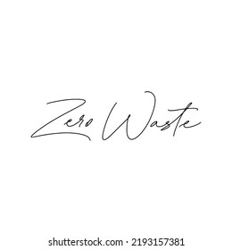 Señal de título de texto con letras manuscritas de basura cero. Inscripción moderna de caligrafía para afiches, banners, diseño web, tarjetas. Cita motivacional estilo de vida ecológico. Ilustración vectorial aislada