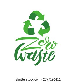 Zero waste handwritten text with green recycling sign isolated on white background. Zero landfill concept illustration in flat hand drawn style.