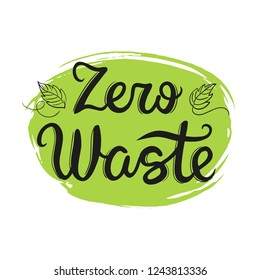 Zero waste handwritten text isolated on white background. Vector lettering illustration for banners, posters, stickers design.