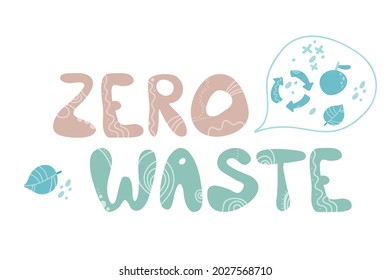 Zero waste handwritten text title sign with green eco leaves and eco ellements. Waste management concept isolated illustration on white background.
