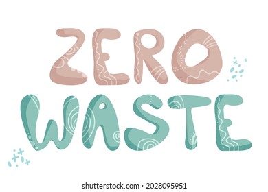 Zero waste handwritten text title sign with green eco leaves and eco ellements. Waste management concept isolated illustration on white background.