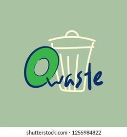 Zero waste handwritten typographic design. Vector illustration.