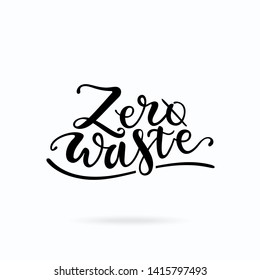 Zero waste lettering. Handwritten ecology motivational phrase typography for t-shirt print, banner, poster, flyer design templates. Waste problem concept. Isolated clip art vector on white background.