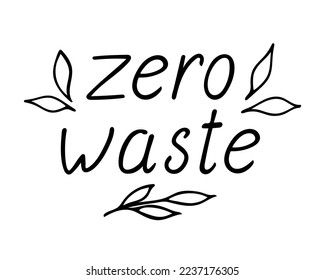 Zero waste lettering. Handwritten text of ecology conception with doodle leaves. Vector element eco design.