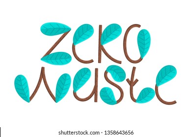 Zero waste. Lettering. Letters consisting of branches and green leaves. Decorative textured elements. Typography. It can be used for heading, packaging, cover, print on clothes. Vector, eps10