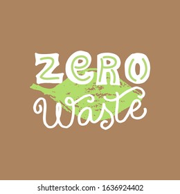 Zero waste lettering text font. Ecology motivation poster. Sticker, t-shirt, eco bag design. Vector eps 10. 